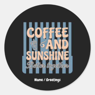Sticker Rond Café Rétro Groovy et Soleil Mieux Ensemble