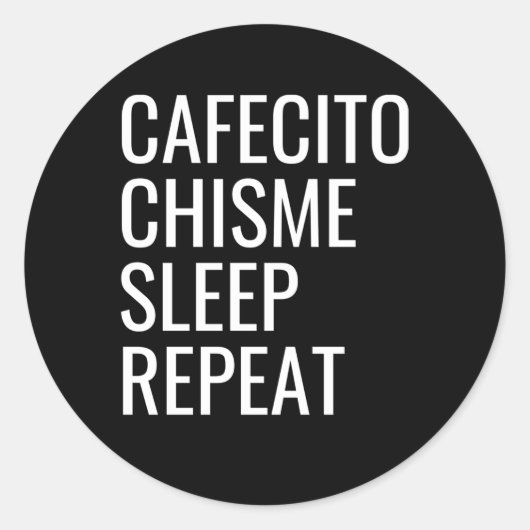 Sticker Rond Cafecito Chisme Sleep Répéter (Devant)