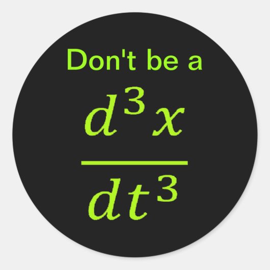 Sticker Rond Calculus Physics Joke  (Devant)