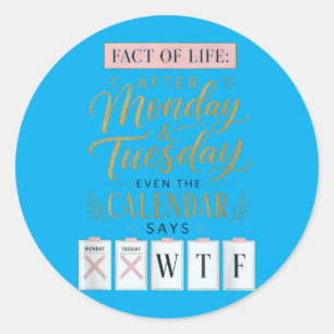 Sticker Rond Calendrier Faits de la vie dit quoi sur l'humour T