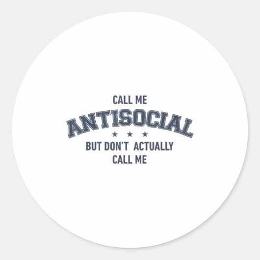 Sticker Rond Call Me Antisocial But Don't Actually Call Me Funn (Devant)