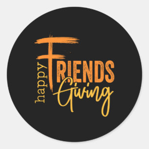 Sticker Rond Camarades de Friendsgiving joyeux Funny Thanksgivi