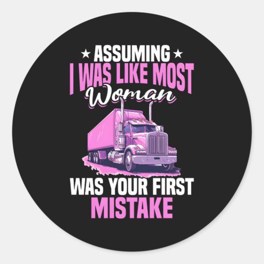 Sticker Rond Camion De Camion En Supposant Que J'Étais Comme La (Devant)