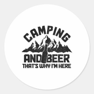 Sticker Rond Camping et bière c'est pourquoi je suis là drôle d