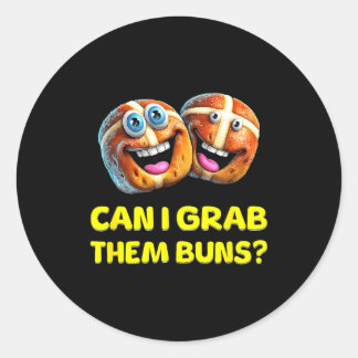 Sticker Rond Can I Grab Them Buns_ Funny Easter Hot Cross Buns 