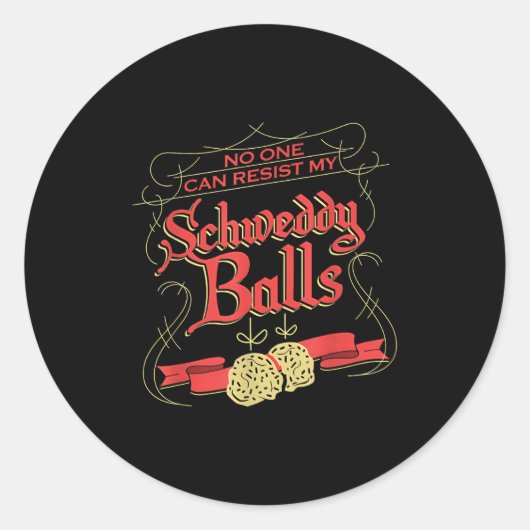 Sticker Rond Can Resist My Schweddy Ball Candy Ugly Xmas Appare (Devant)