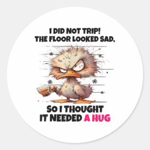 Sticker Rond Canard Je N'Ai Pas Voyagé Le Sol Semblait Triste D