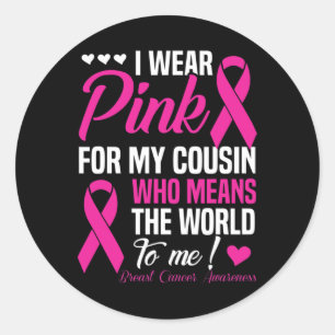 Sticker Rond Cancer Du Sein Rose Pour Cousin Qui Signifie Monde