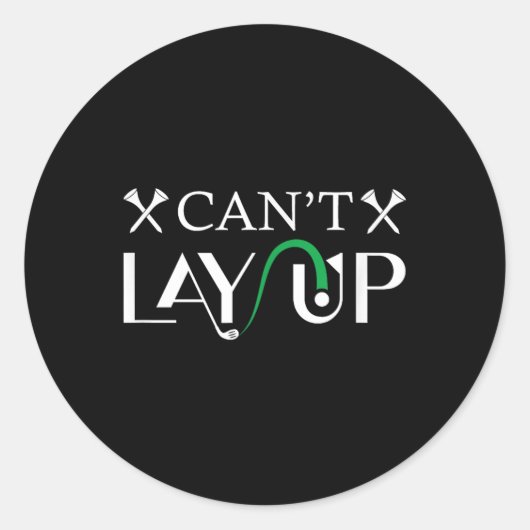 Sticker Rond Cant Lay Up Logo Funny Golf (Devant)