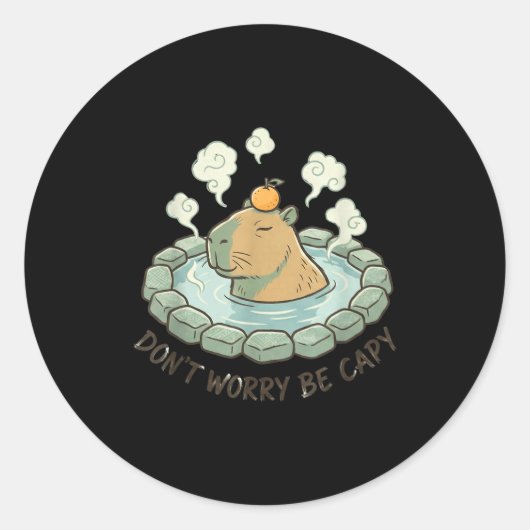 Sticker Rond Capybara drôle ne t'inquiète pas sois capy mignon (Devant)