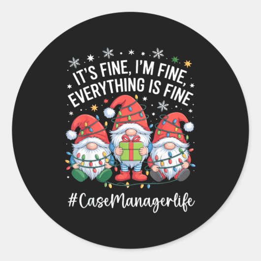 Sticker Rond Case Manager Gnome Everything Is Fine Funny Christ (Devant)