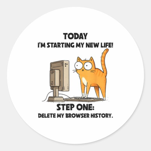 Sticker Rond Cat Today I'm Starting My New Life Step One Delete (Devant)