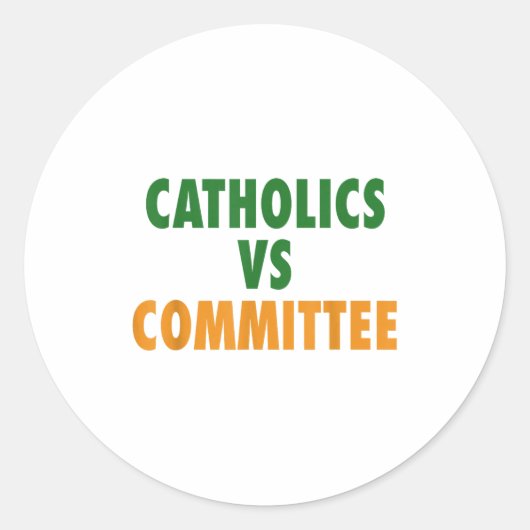 Sticker Rond Catholiques contre comités  (Devant)