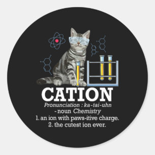 Sticker Rond Cation - Chimie amusante Humour Science Enseignant
