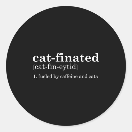 Sticker Rond Cats &amp; Coffee Lover Funny Caffeine Quote Coffe (Devant)