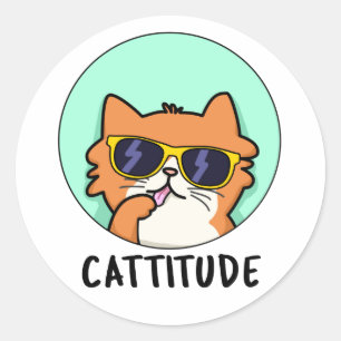 Sticker Rond Cattitude Funny Chat Pun