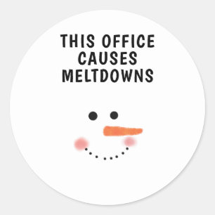 Sticker Rond Ce Bureau Cause Les Fondements Drôle Citation Snow