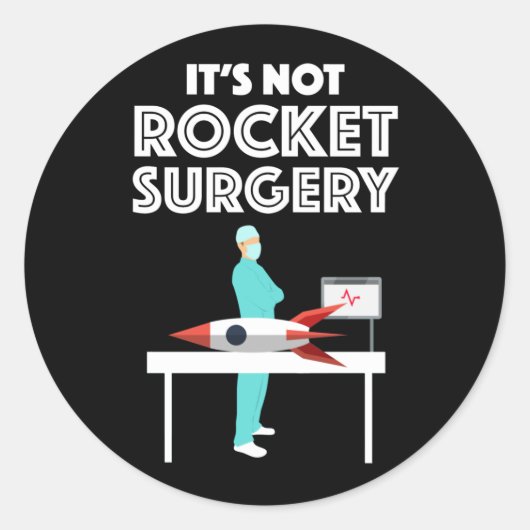 Sticker Rond Ce n'est pas de la chirurgie des fusées (Devant)