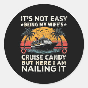 Sticker Rond Ce n'est pas facile d'être le bonbon de croisière