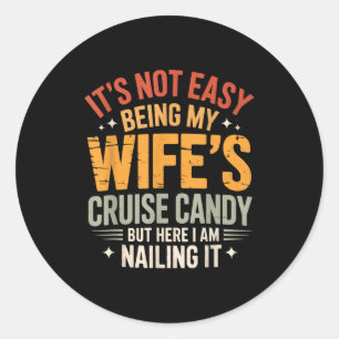 Sticker Rond Ce n'est pas facile d'être le bonbon de croisière 