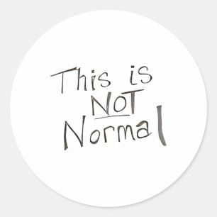 Sticker Rond Ce N'Est Pas Normal - Sos Pour Le Monde