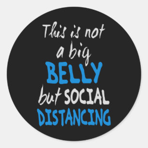 Sticker Rond Ce n'est pas un gros ventre mais une distance soci