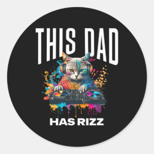 Sticker Rond Ce papa a Rizz Cool Dj Cat Rizzler Papa Père