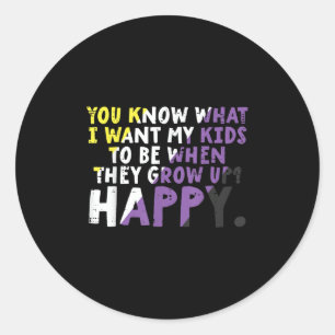 Sticker Rond Ce que je veux pour mes enfants Grandir Heureux No
