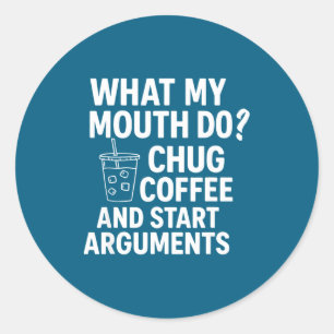 Sticker Rond Ce que ma bouche avale et déclenche des disputes