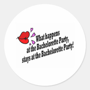 Sticker Rond Ce Qui Se Passe À La Fête De La Bachelorette...