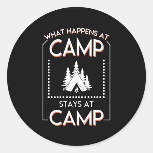 Sticker Rond Ce qui se passe Camp Reste Camping Lover (Devant)