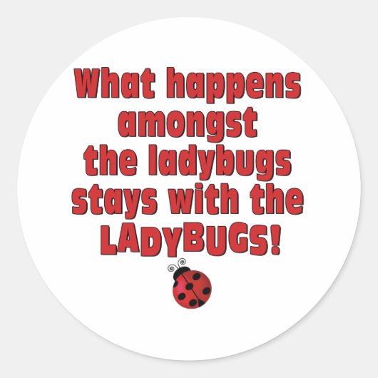 Sticker Rond Ce Qui Se Passe. . . Ladybugs (Devant)