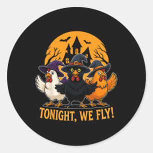 Sticker Rond Ce Soir, Nous Avons Volé Drôle Sorcières De Poulet