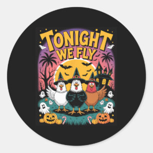 Sticker Rond Ce soir nous volons - Drôle sorcières de poulet Ha