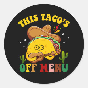 Sticker Rond Ce Tacos Off Menu Taco Bachelorette Bachelor Par