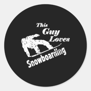 Sticker Rond Ce Type Aime Le Snowboard - Un Cadeau Amusant Pour