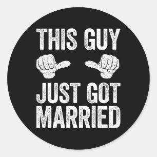 Sticker Rond Ce type vient de se marier Chemise de marié juste