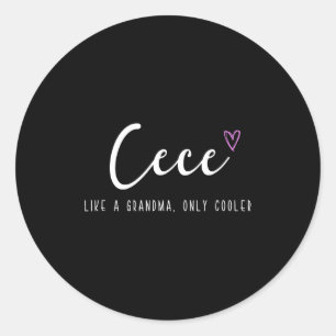 Sticker Rond Cece comme une grand-mère mais en plus cool pour l