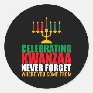 Sticker Rond Célébrer Kwanzaa N'Oublie Jamais Où Tu Viens Pour