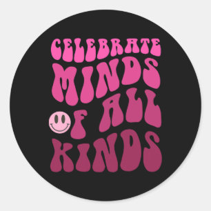Sticker Rond Célébrer L'Esprit De Toutes Sortes Neurodiversité