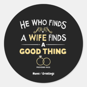 Sticker Rond Celui qui trouve une femme trouve une bonne chose