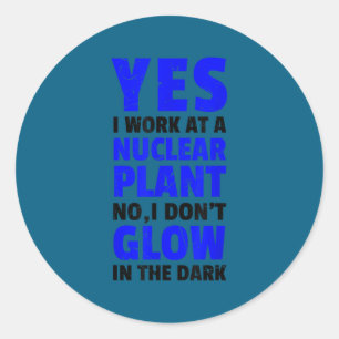 Sticker Rond Centrale nucléaire amusante je ne brille pas végét