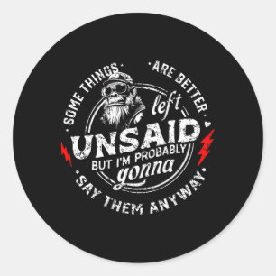 Sticker Rond Certaines choses sont mieux laissées non dites mai