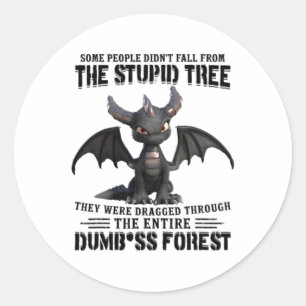 Sticker Rond Certaines personnes ne sont pas tombées de l'arbre