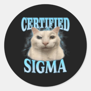 Sticker Rond Certifié Sigma Funny Chat Mème Humoristique Plaisa