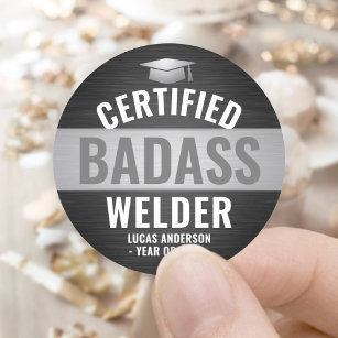 Sticker Rond Certified Badass Welder Party Graduation Party