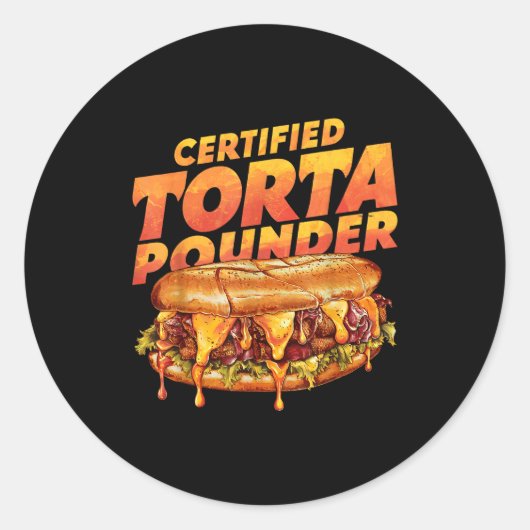 Sticker Rond Certified Torta Under Funny Mexican Food Lover  (Devant)