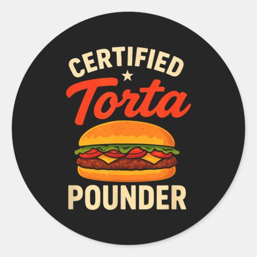 Sticker Rond Certified Torta Under Funny Mexican Food Sandwich (Devant)