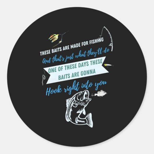 Sticker Rond Ces Baits Sont Faits Pour Pêcheurs Pêcheurs Pêcheu (Devant)