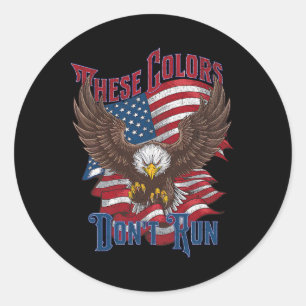 Sticker Rond Ces couleurs ne font pas tourner Bald Eagle Usa Dr